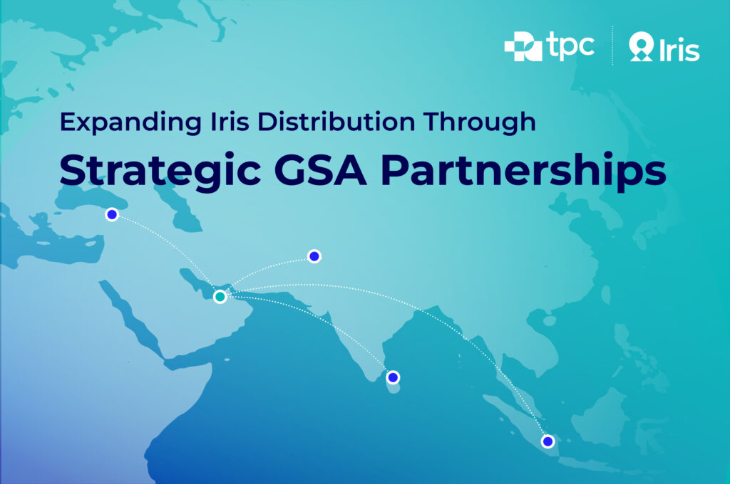 TPConnects Expands Iris Distribution with GSA Partnerships in Pakistan and Turkey