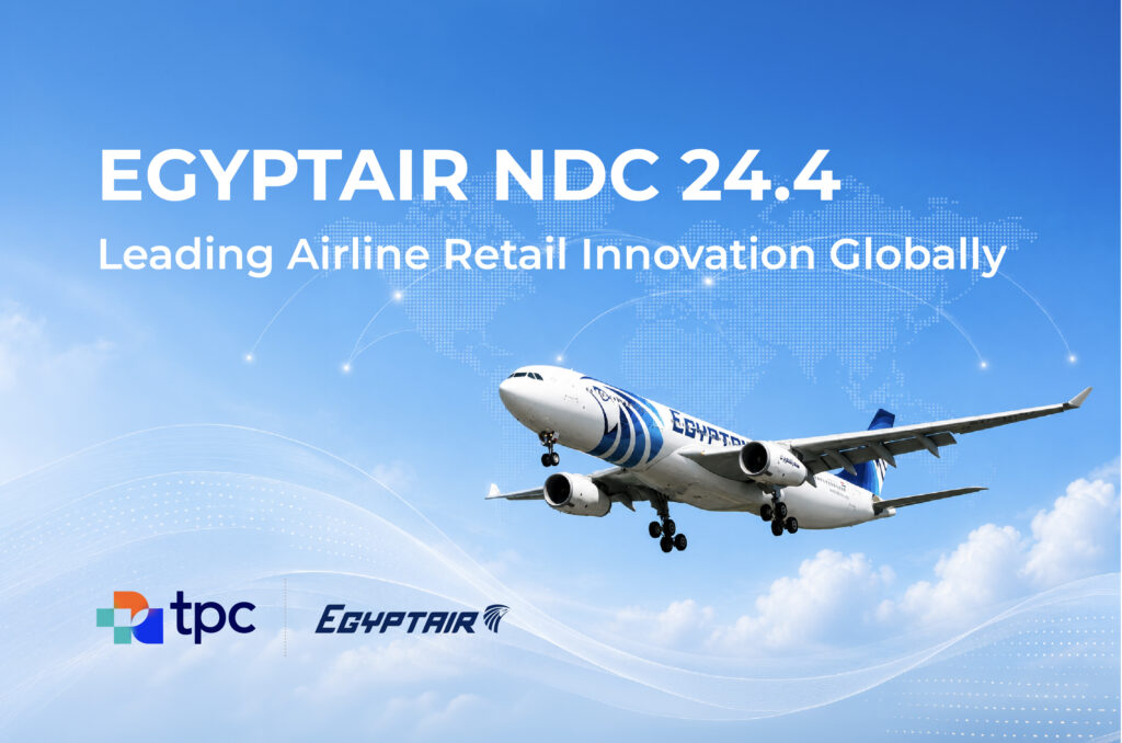 TPConnects Powers EGYPTAIR to Become First Airline in Middle East and Africa to Deploy IATA NDC 24.4